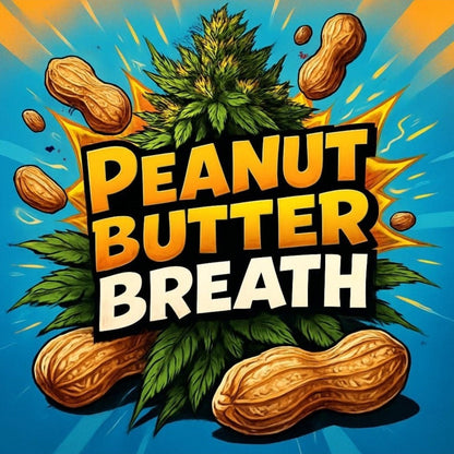 FLOWER-PEANUT BUTTER BREATH